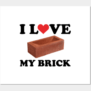 I love my brick design - black type Posters and Art